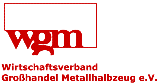 WGM - Wirtschaftsverband Grohandel Metallhalbzeug e.V.(WGM)